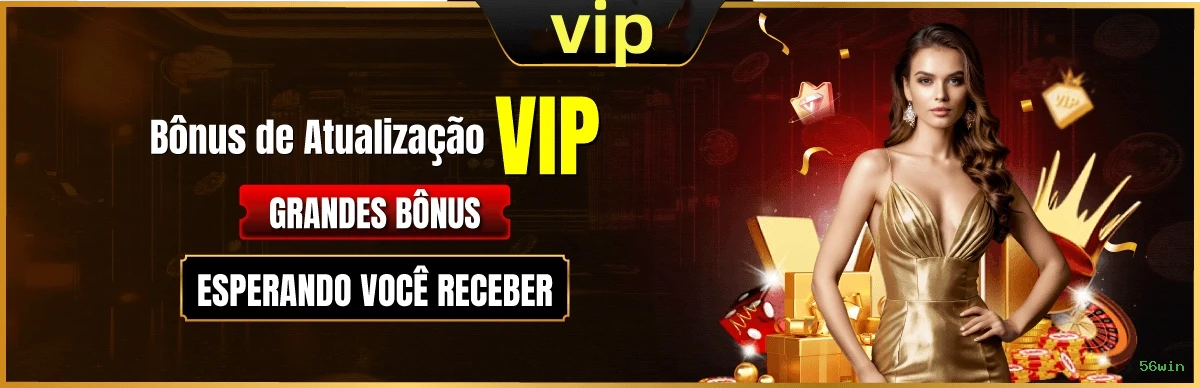 Experiência VIP 56win